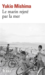 Le marin rejeté par la mer - Yukio Mishima
