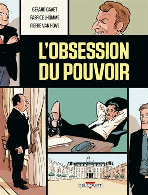 L'obsession du pouvoir - Gérard Davet
