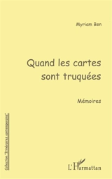 Quand les cartes sont truquées : mémoires - Myriam Ben