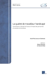 La qualité de travailleur handicapé : contribution à l'étude de l'accès à l'emploi des personnes en situation de handicap - Aude Roccasalva-Serrano