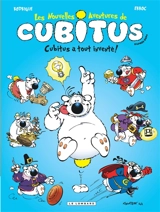 Les nouvelles aventures de Cubitus. Vol. 10. Cubitus a tout inventé ! - Michel Rodrigue