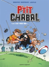 P'tit Chabal. Vol. 2. C'est pour moi ! - Michel Rodrigue