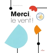 Merci, le vent ! - Edouard Manceau