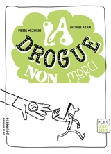 La drogue, non merci - Pierre Mezinski