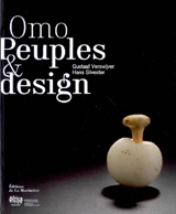 Omo, peuples & design - Gustaaf Verswijver