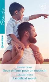 Deux enfants pour un médecin. Ce délicat secret - Dianne Drake