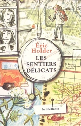 Les sentiers délicats - Eric Holder
