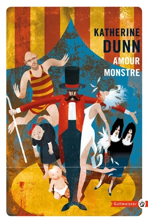 Amour monstre - Katherine Dunn