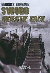 Sword : objectif Caen - Georges Bernage