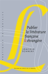 Publier la littérature française et étrangère - Joachim Schnerf