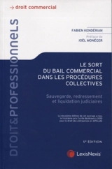 Le sort du bail commercial dans les procédures collectives : sauvegarde, redressement et liquidation judiciaires - Fabien Kendérian