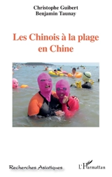 Les Chinois à la plage en Chine - Christophe Guibert