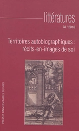 Littératures, n° 78. Territoires autobiographiques : récits-en-images de soi