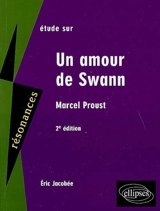 Etude sur Un amour de Swann, Marcel Proust - Eric Jacobée-Sivry