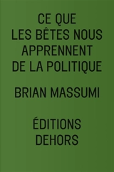 Ce que les bêtes nous apprennent de la politique - Brian Massumi