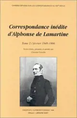Correspondance inédite d'Alphonse de Lamartine. Vol. 2. Février 1848-1866 - Alphonse de Lamartine