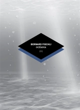 Les voyages sans retour. Vol. 3. Océania - Bernard Fischli