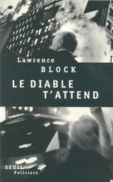 Le diable t'attend - Lawrence Block