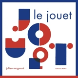 Le jouet - Julien Magnani
