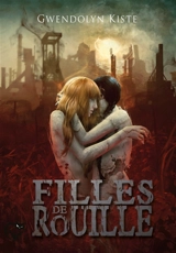 Filles de rouille - Gwendolyn Kiste
