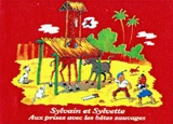 Sylvain et Sylvette. Vol. 10. Aux prises avec les bêtes sauvages - Maurice Cuvillier