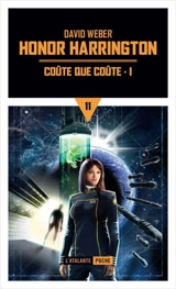 Honor Harrington. Vol. 11. Coûte que coûte. Vol. 1 - David Weber