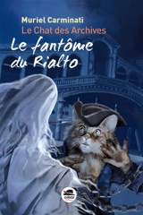 Le chat des archives. Le fantôme du Rialto - Muriel Carminati