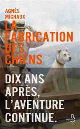 La fabrication des chiens. Vol. 2. 1899 - Agnès Michaux