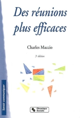 Des réunions plus efficaces - Charles Maccio