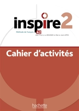 Inspire 2 : méthode de français, A2 : cahier d'activités - Véronique Boisseaux