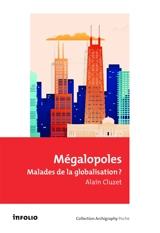 Mégalopoles : malades de la globalisation ? - Alain Cluzet
