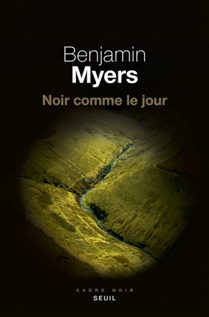 Noir comme le jour - Benjamin Myers