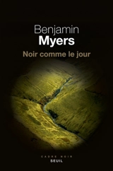 Noir comme le jour - Benjamin Myers