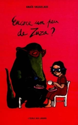 Encore un peu de Zuza ? - Anaïs Vaugelade