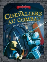 Chevaliers au combat : C'est toi le héros : Pars en mission pour sauver le roi - Timothy Knapman