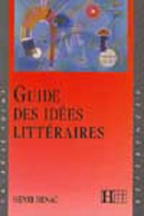 Guide des idées littéraires - Henri Bénac