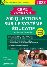 CRPE admission : 200 questions sur le système éducatif : professeur des écoles, 2022 - Michèle Guilleminot