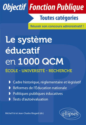 Le système éducatif en 1.000 QCM : école, université, recherche : toutes catégories