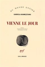 Vienne le jour - Gabriela Adamesteanu