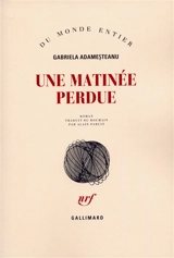 Une matinée perdue - Gabriela Adamesteanu