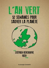 L'an vert : 52 semaines pour sauver la planète - Stéphen Kerckhove