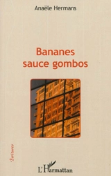 Bananes sauce gombos - Anaële Hermans