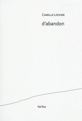 D'abandon - Camille Loivier