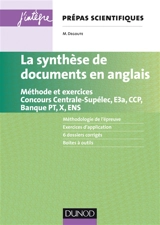 La synthèse de documents en anglais : méthode et exercices : concours Centrale-Supélec, E3A, CCP, banque PT, X, ENS - Mathias Degoute