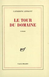 Le tour du domaine - Catherine Lépront