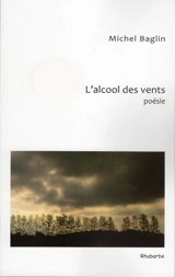 L'alcool des vents - Michel Baglin