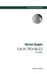 Eaux troubles - Michel Baglin