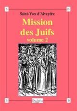 Mission des Juifs. Vol. 2 - Alexandre Saint-Yves d'Alveydre