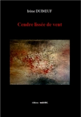 Cendre lissée de vent - Irène Duboeuf