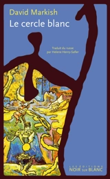 Le cercle blanc - David Markish